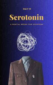 Serotonin - Sunday, May 19