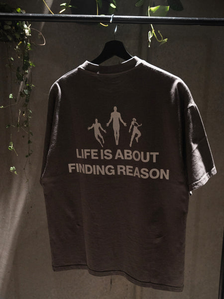 LIFE’S REASON T-SHIRT